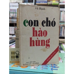 CON CHÓ HÀO HÙNG - VŨ HẠNH