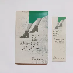 Vì Tình Yêu Phù Phiếm - Nguyễn Ngọc Thuần