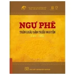 Ngự Phê Trên Châu Bản Triều Nguyễn (1802-1945) (Bìa Cứng) - Trung Tâm Lưu Trữ Quốc Gia 1