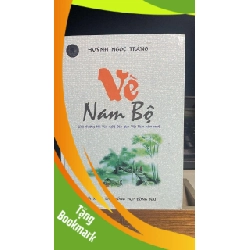 (TẶNG BOOKMARK) Vè Nam Bộ - Huỳnh Ngọc Trảng Sách văn học RBK0302