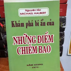 S68. KHÁM PHÁ BÍ ẨN CỦA NHỮNG ĐIỀU CHIÊM BAO