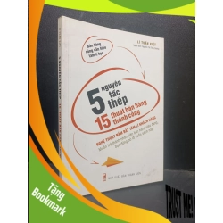 (TẶNG BOOKMARK) 5 Nguyên tắc thép 15 thuật bán hàng thành công mới 70% bẩn bìa, ố nhẹ có dấu mọc của NXB 2016 RBK2105 Lí Tuấn Kiệt SÁCH KỸ NĂNG