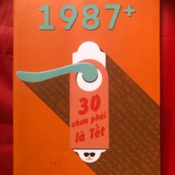 1987+ 30 chưa phải là tết 