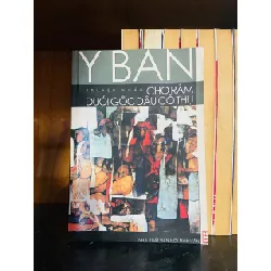 Chợ Rằm dưới gốc dâu cổ thụ - Y Ban - VĂN HỌC - VAVO1211