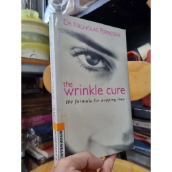 THE WRINKLE CURE : THE FORMULA FOR STOPPING TIME