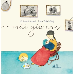 Mãi yêu con(TB-48.000) - Robert Munsch 2018 New 100% HCM.PO 29879