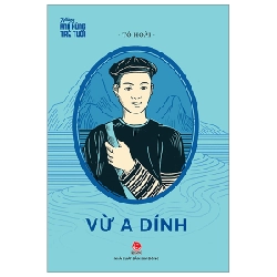 Những Anh Hùng Trẻ Tuổi - Vừ A Dính - Tô Hoài (Mới 100%) Truyện thiếu nhi, NXB Kim Đồng - SÁCH ĐẠI HỌC