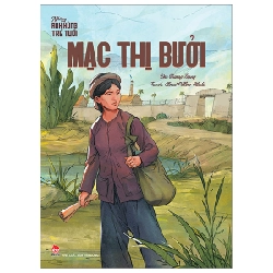 Những Anh Hùng Trẻ Tuổi - Mạc Thị Bưởi - Vương Trọng, Cloud Pillow Studio ASB.PO Oreka-Blogmeo120125