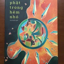 [TRUYỆN NGẮN] Phật trong hẻm nhỏ - Huỳnh Trọng Khang 576531