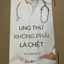 Ung thư không phải là chết 