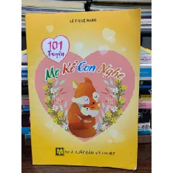 101 Truyện mẹ kể con nghe - Lê Thị Lệ Hằng 572436