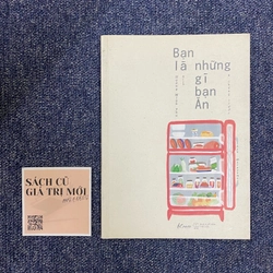 Bạn là những gì bạn ăn