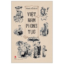 Việt Nam Phong Tục (Bìa Cứng) - Phan Kế Bính 164031