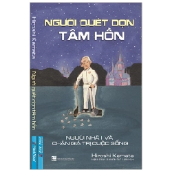 Người Quét Dọn Tâm Hồn (Tái Bản 2020) - Hiroshi Kamata (Mới 100%) Sách tư duy, kỹ năng sống, First News - SÁCH ĐẠI HỌC