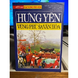 [Phiên Chợ Sách Cũ] Việt Nam các vùng văn hoá - Hưng Yên vùng phù xa văn hoá 2009 - Nguyễn Phúc Lai - NXB Trẻ 0506
