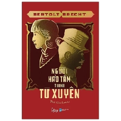 Người Hảo Tâm Thành Tứ Xuyên - Bertolt Brecht