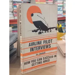 Airline Pilot Interviews: How you can succeed in getting hired - Irv Jasinski