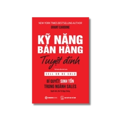 Kỹ năng bán hàng tuyệt đỉnh - Grant Cardone