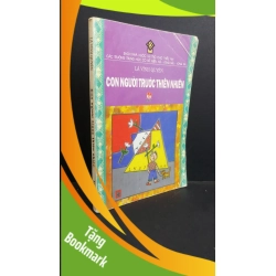 (TẶNG BOOKMARK) Con người trước thiên nhiên mới 80% bẩn bìa, ố nhẹ, tróc bìa, tróc gáy, gấp bìa 2002 RBK2811 Lã Vĩnh Quyên VĂN HỌC