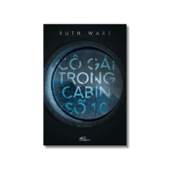 Cô gái trong cabin số 10 - Ruth Ware