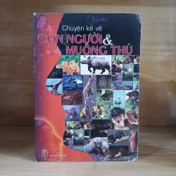 Chuyện Kể Về Con Người Và Muông Thú - Yuri Dmitriyev, Đặng Phi Bằng dịch