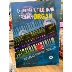 Lý thuyết và thực hành trên đàn organ-NXB Văn nghệ Tp Hồ Chí Minh 744941