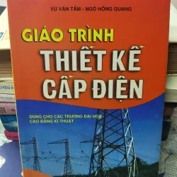 [Sách kỹ thuật điện xưa] Giáo trình thiết kế cấp điện - Vũ Văn Tấm - NXB GIÁO DỤC 