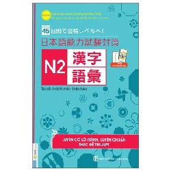 45 Ngày Chinh Phục Cấp Độ N2 Chữ Hán - Từ Vựng - Giải Pháp Cho Kỳ Thi Năng Lực Tiếng Nhật - Endo Yumiko, Endo Yuko 177768