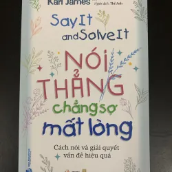 (Sách cũ) Nói thẳng chẳng sợ mất lòng - Karl James - Người dịch: Thế Anh