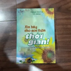 Xin hãy cho con thêm thời gian