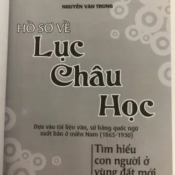 HỒ SƠ VỀ LỤC CHÂU HỌC 597661