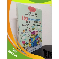 (TẶNG BOOKMARK) Dạy Con Theo Phương Pháp Anh - 100 Phương Pháp Định Hướng Năng Lực Tư Duy - Coraline Boatman Mới 100% RBK.ASB1303