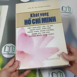 [MIỄN PHÍ BỌC SÁCH] [SEAL] Khát Vọng Hồ Chí Minh - PGS. TS. Bùi Đình Phong 990514