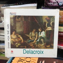 Danh họa thế giới: Delacroix (Bìa cứng)