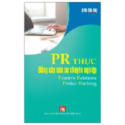 PR Thực - Đẳng Cấp Của Sự Chuyên Nghiệp - Lê Hà Bảo Duy