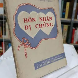 HÔN NHÂN DỊ CHỦNG - MỘNG TRUNG