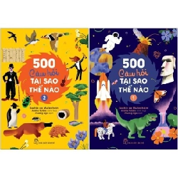 Sách - Combo Sách 500 Câu Hỏi Tại Sao-Thế Nào - Tập 1 + Tập 2 (Bộ 2 Tập) HCM.PO 349000