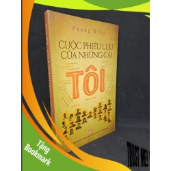 (TẶNG BOOKMARK) Cuộc phiêu lưu của những cái tôi Phong Điệp 2014 mới 90% RBK.TN2406