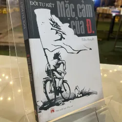MẶC CẢM CỦA Đ. - ĐỚI TƯ KIỆT ( CHÂU DIÊN dịch )