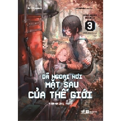 Y BOOK - Dã ngoại nơi mặt sau của thế giới 3 - Yamanoke nhập - Iori Miyazawa , Shirakaba minh họa 2023 New 100% YB - Sách hay nên đọc. 269132