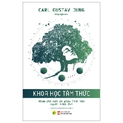 Khoa Học Tâm Thức - Khám Phá Nơi Ẩn Giấu Linh Hồn Người Hiện Đại - Carl Gustav Jung