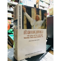 Đức giáo hoàng John Paul và lịch sử bị che đậy trong thời đại chúng ta - Carl Bernstein Marco Polti 126071