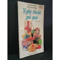 Nghệ thuật gói quà mới 80% bẩn bìa, ố nhẹ, có chữ viết 1996 Rosalind Burdett HCM3004 KỸ NĂNG