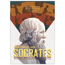 Đối Thoại Với Socrates - Những Cuộc Nói Chuyện Làm Thay Đổi Cuộc Đời Bạn - Daisetsu Fujita ASB.PO Oreka Blogmeo 230225 395361