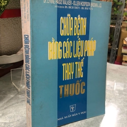 CHỮA BỆNH BẰNG CÁC LIỆU PHÁP THAY THẾ THUỐC