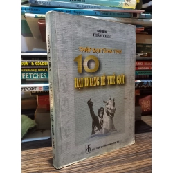 10 ĐẠI HOÀNG ĐẾ THẾ GIỚI ( THẬP ĐẠI TÙNG THƯ) - THẨM KIÊN 143182