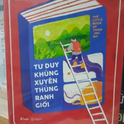 Tư Duy Khủng Xuyên Thủng Ranh Giới - Richard Newton