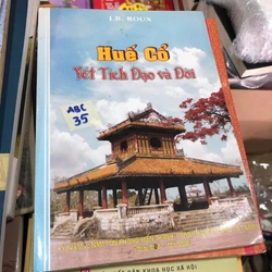 Huế cổ (Vết tích đạo và đời) - J.B. Roux