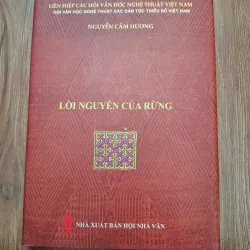 LỜI NGUYỀN CỦA RỪNG - Nguyễn Cẩm Hương - Truyện ngắn/Tiểu thuyết