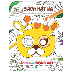 Sách Mặt Nạ - Cắt + Tô Màu Động Vật - Emma Smith, Holly McRowan